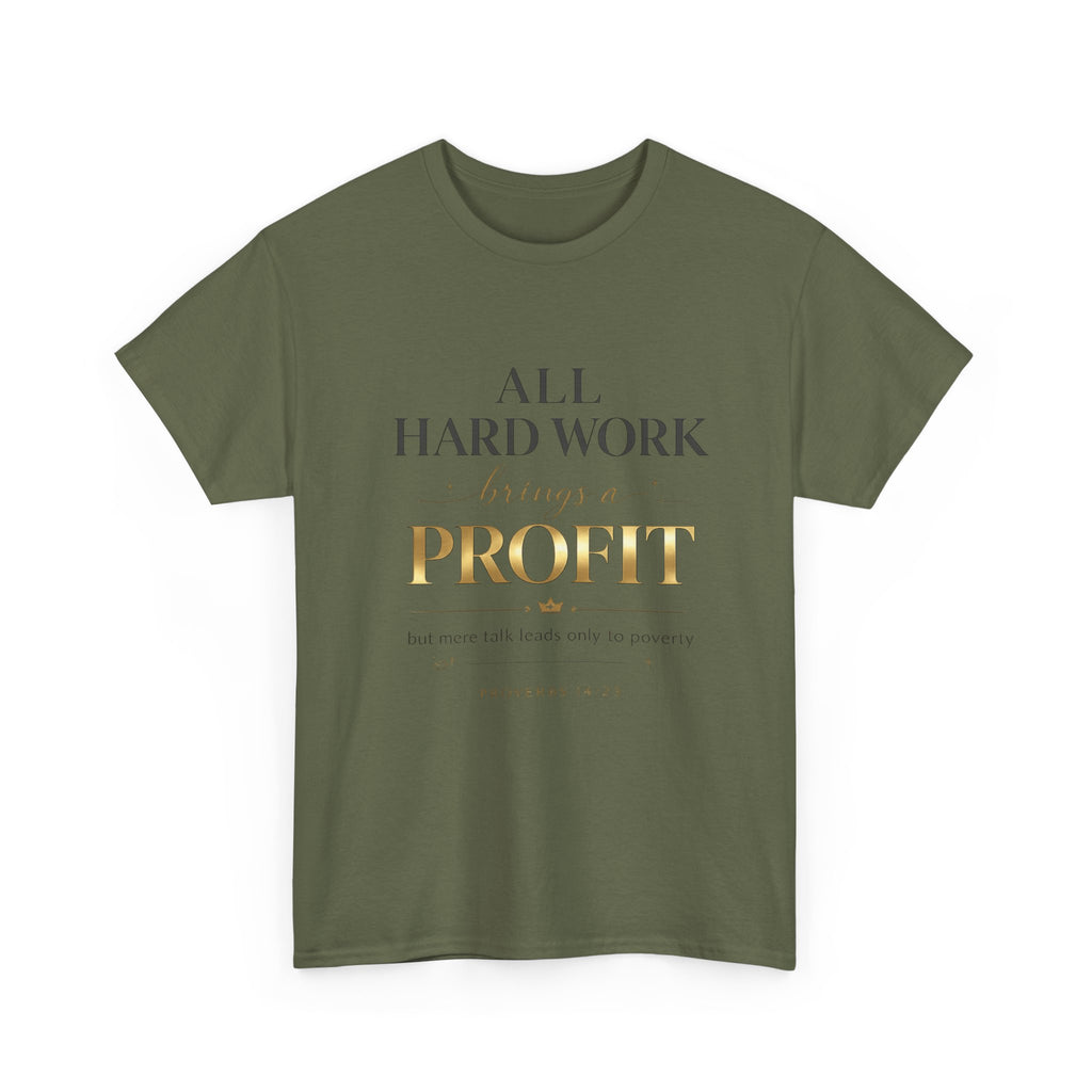 All Hard Work Brings a Profit Tee — Motivational Entrepreneur Hustle T-Shirt