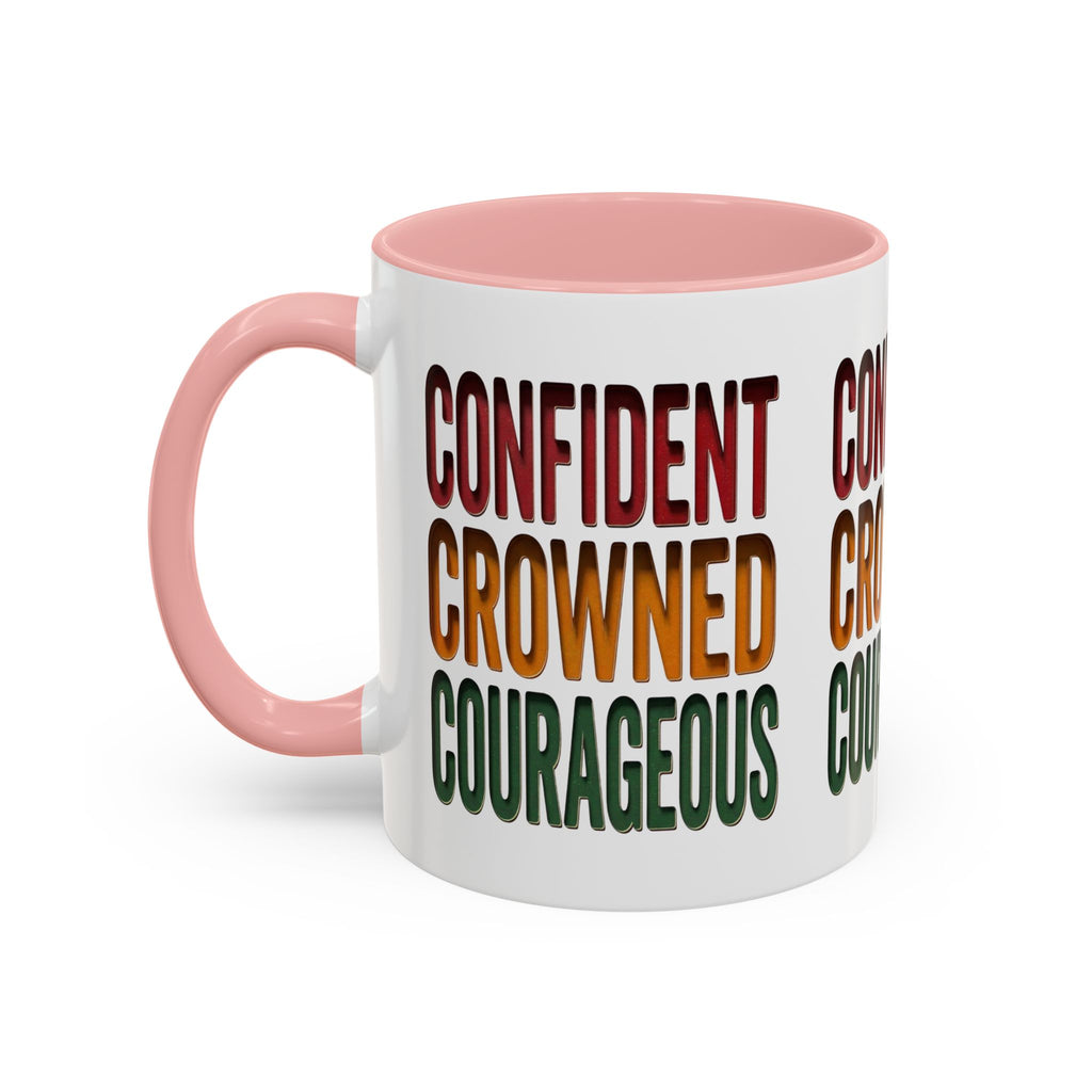Accent Coffee Mug — 'Confident, Crowned, Courageous' Empowerment Coffee Mug