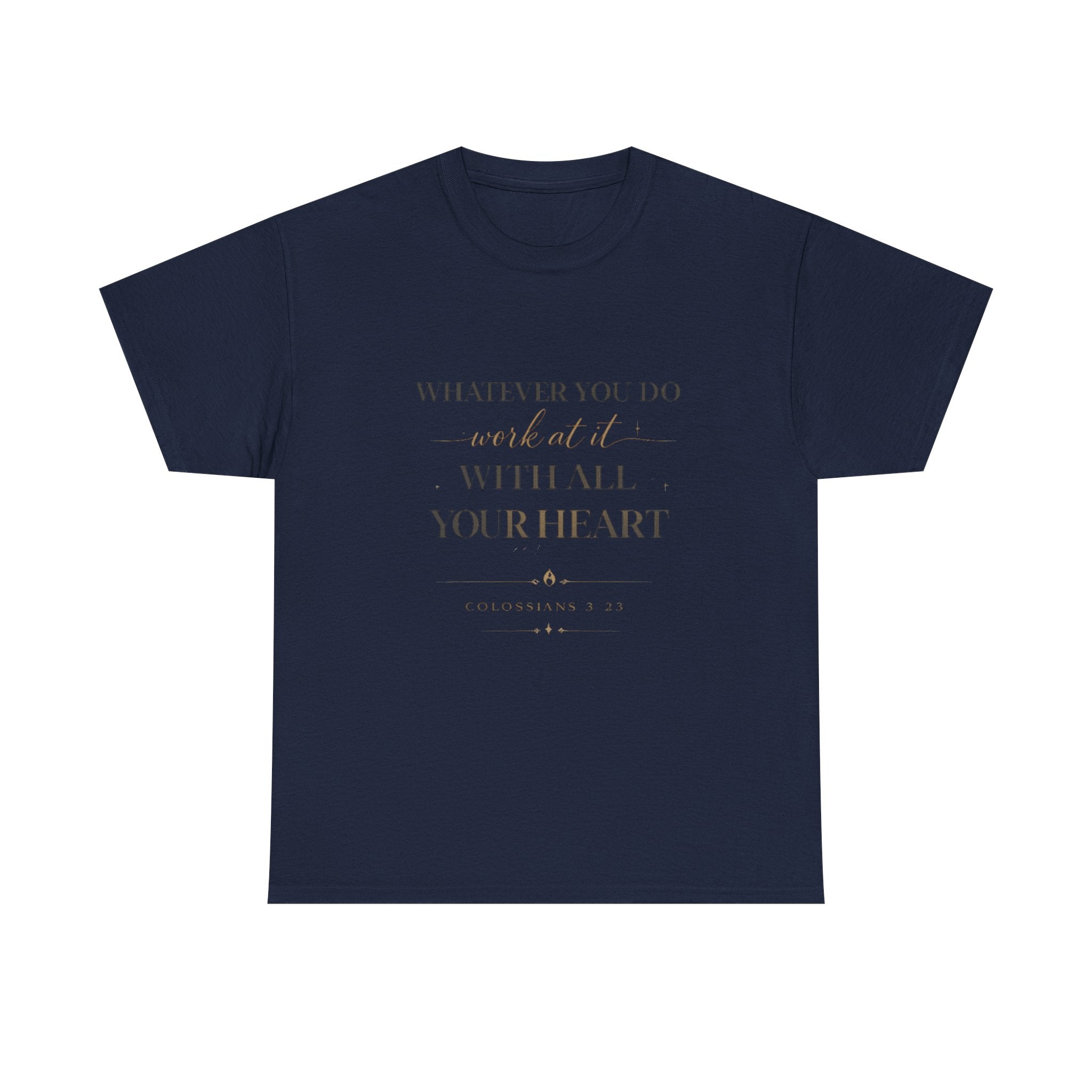 Entrepreneur Bible Quote Tee — "Work at it with All Your Heart"