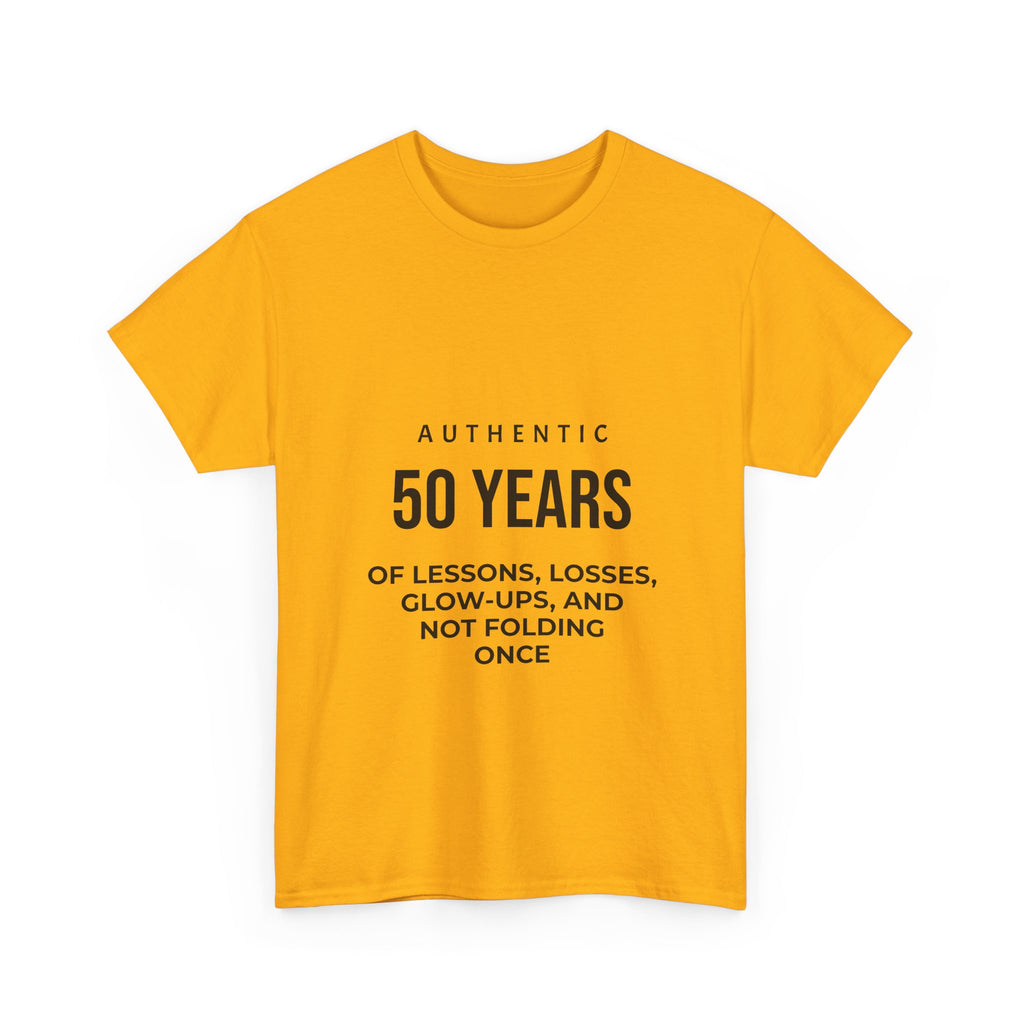 50 Years of Lessons, Losses, Glow-Ups and Not Folding T-Shirt