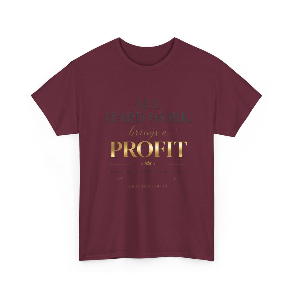 All Hard Work Brings a Profit Tee — Motivational Entrepreneur Hustle T-Shirt