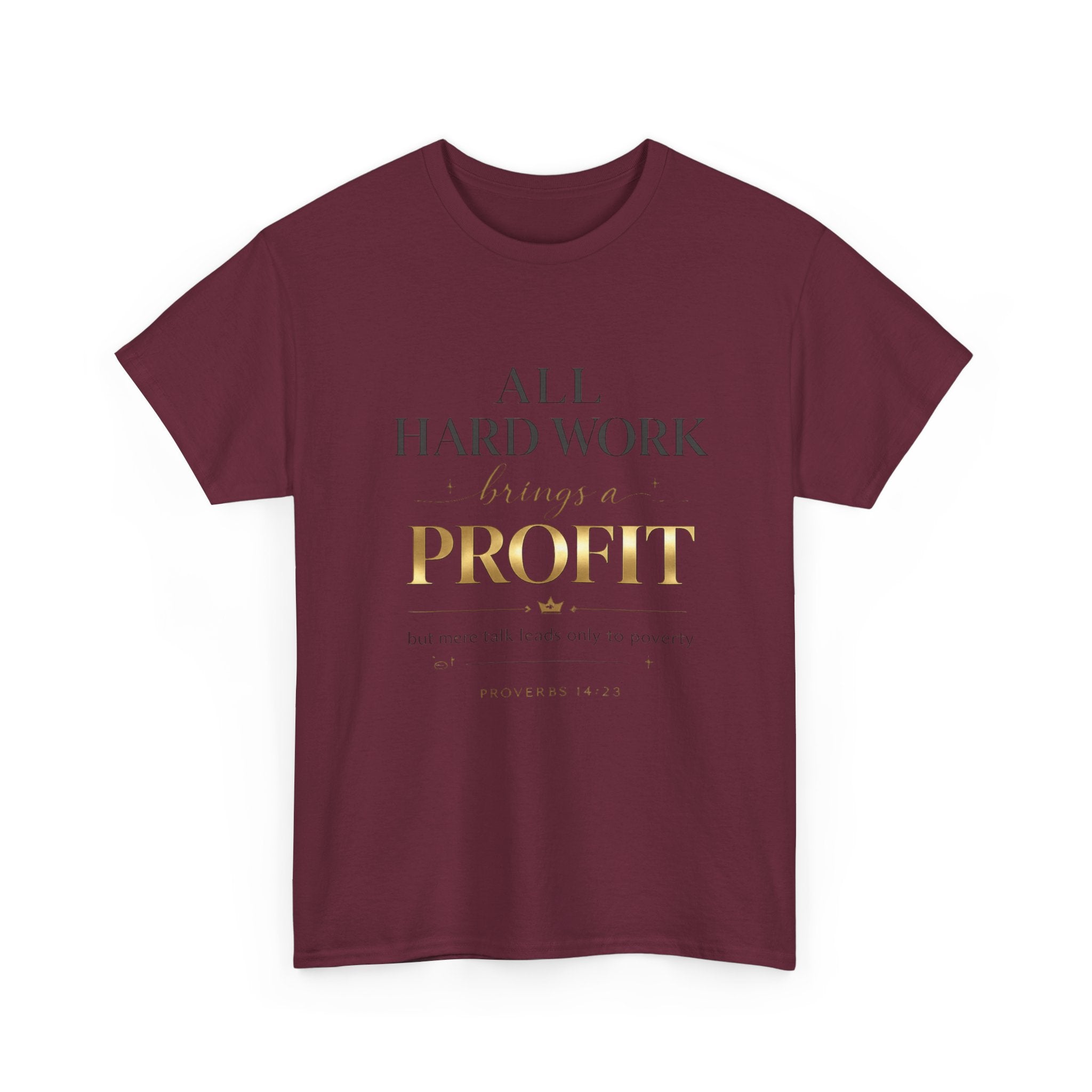 All Hard Work Brings a Profit Tee — Motivational Entrepreneur Hustle T-Shirt