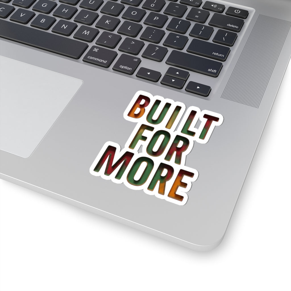 Built For More Sticker | Juneteenth Pan-African 1865 Freedom Pride