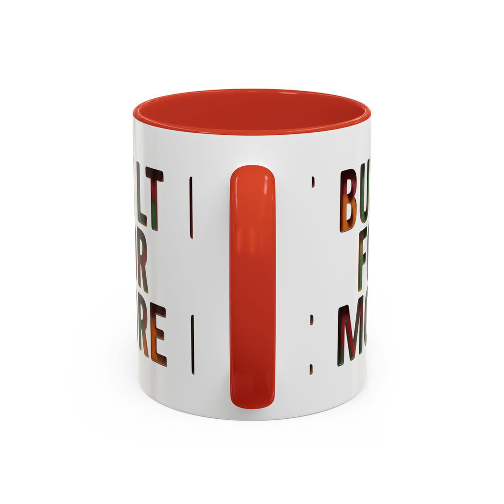 Coffee Mug — "Built for More" Motivational Accent Mug (11/15oz)