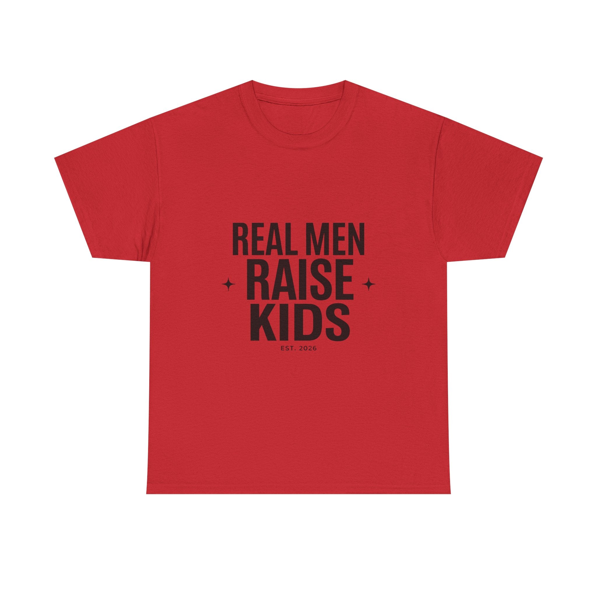 Real Men Raise Kids T-Shirt — Fatherhood Dad Pride Tee