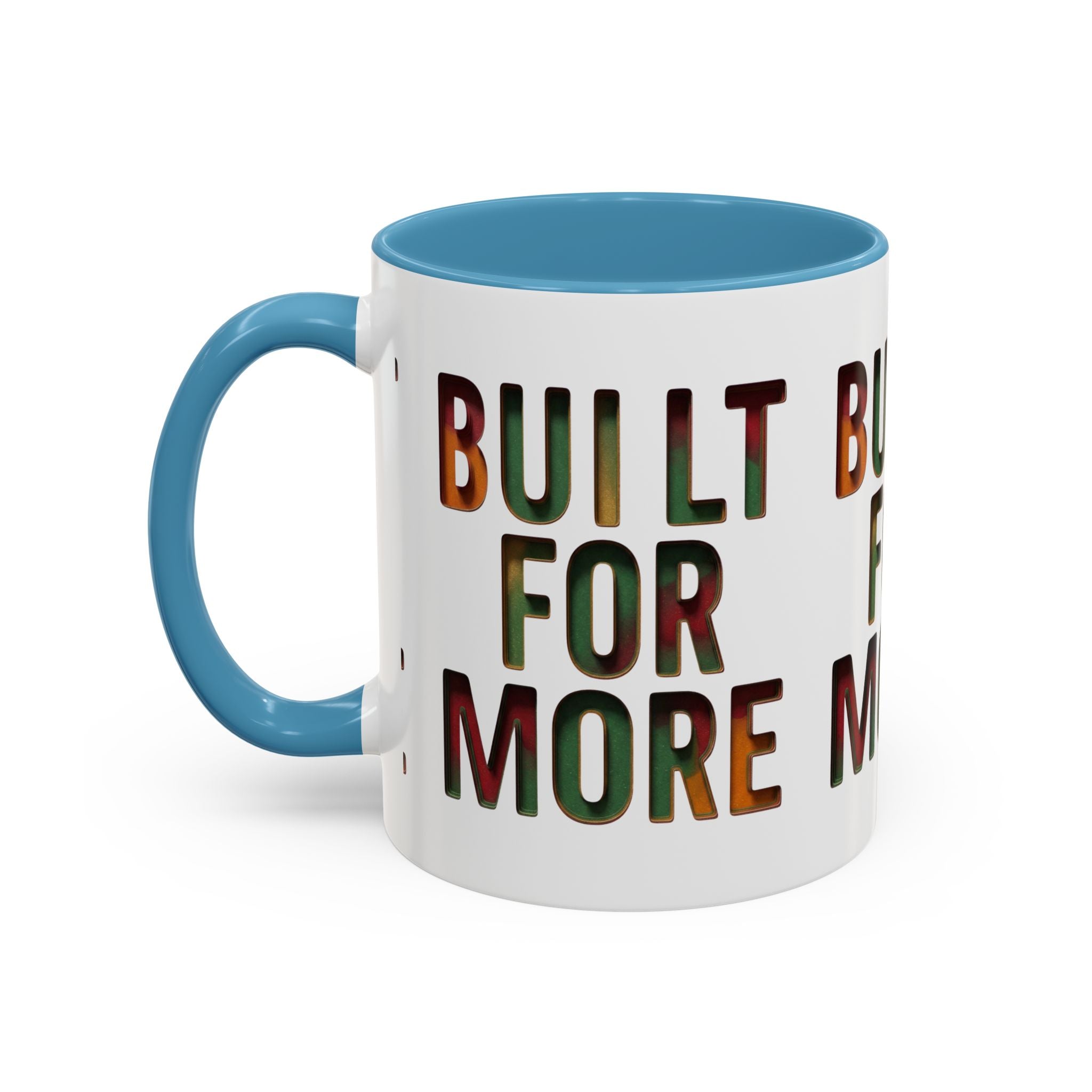 Coffee Mug — "Built for More" Motivational Accent Mug (11/15oz)