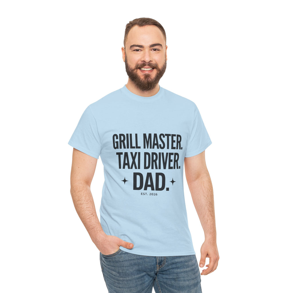 Dad T‑Shirt - "Grill Master. Taxi Driver. Dad." Funny Father’s Day Tee