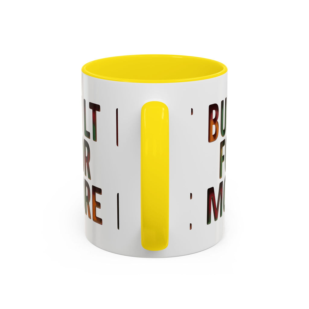Coffee Mug — "Built for More" Motivational Accent Mug (11/15oz)