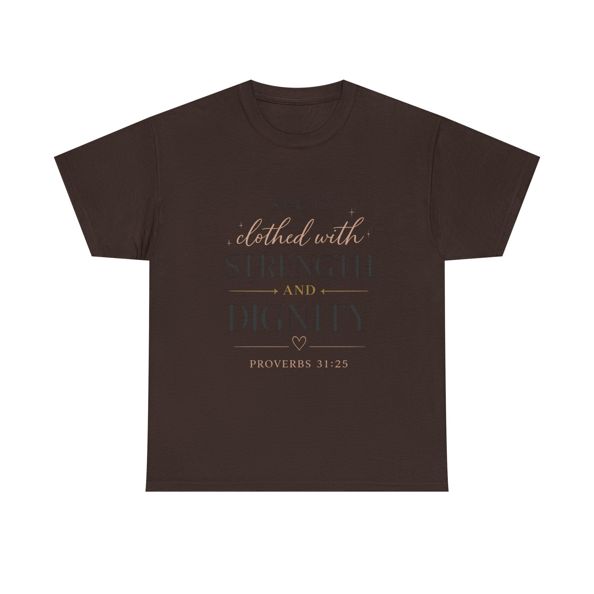She Is Clothed With Strength and Dignity T-Shirt