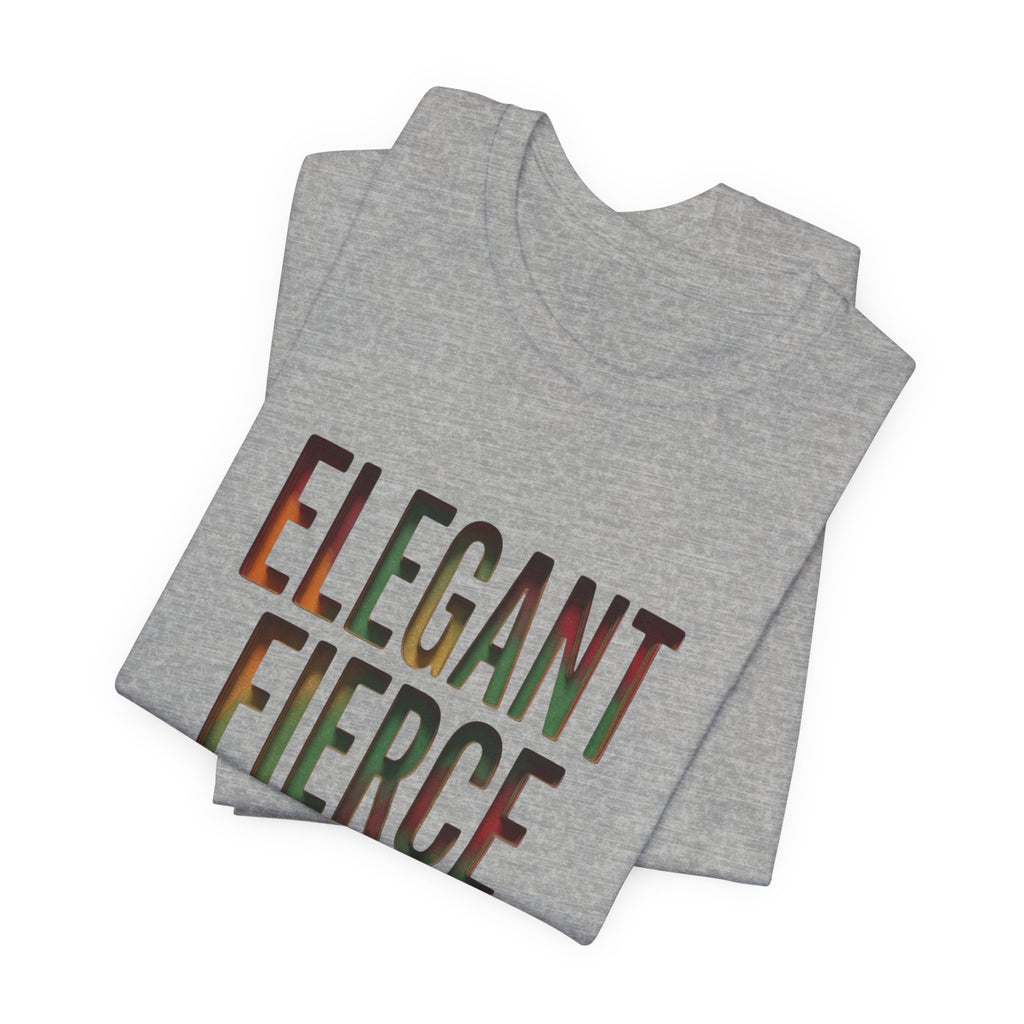 Elegant Fierce Fearless T-Shirt | Juneteenth Pan-African 1865 Freedom