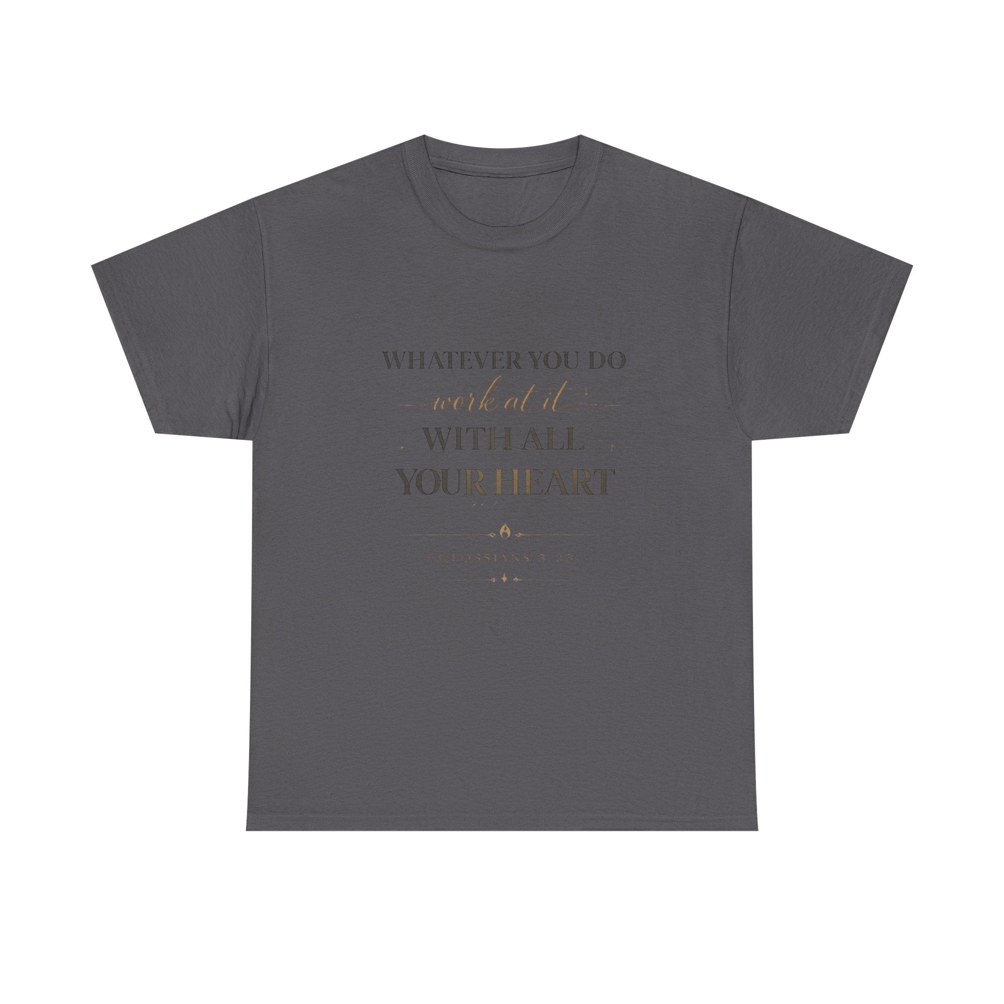 Entrepreneur Bible Quote Tee — "Work at it with All Your Heart"