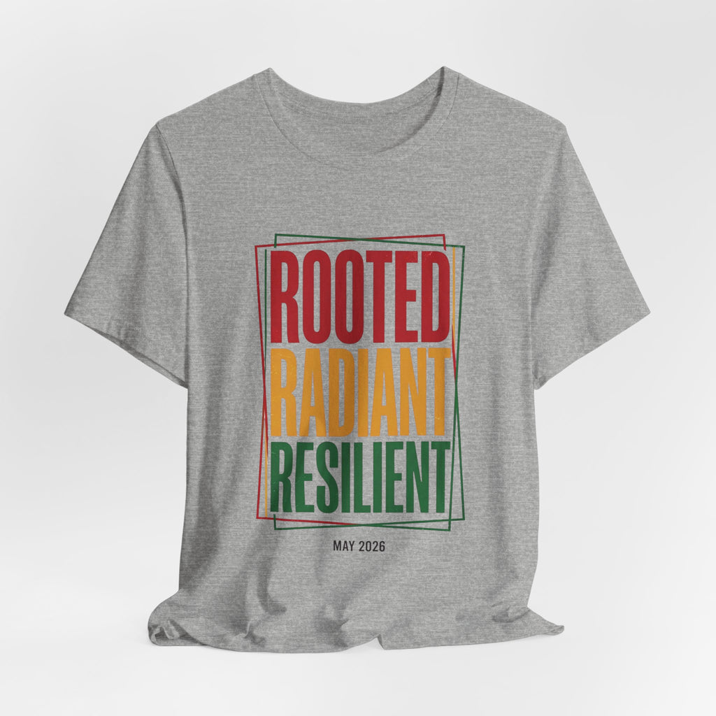 Rooted Radiant Resilient T-Shirt | Juneteenth, Pan-African Colors