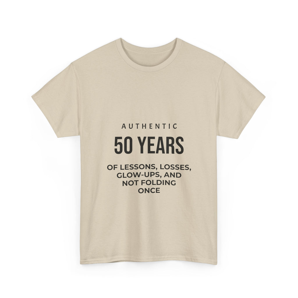 50 Years of Lessons, Losses, Glow-Ups and Not Folding T-Shirt