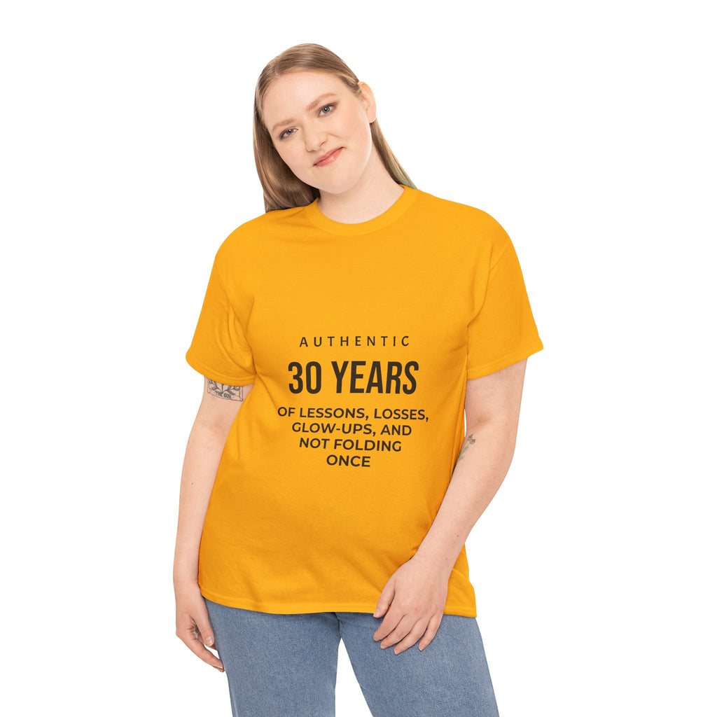 30 Years Authentic Tee — "30 Years of Lessons, Losses, Glow-Ups" Birthday Shirt