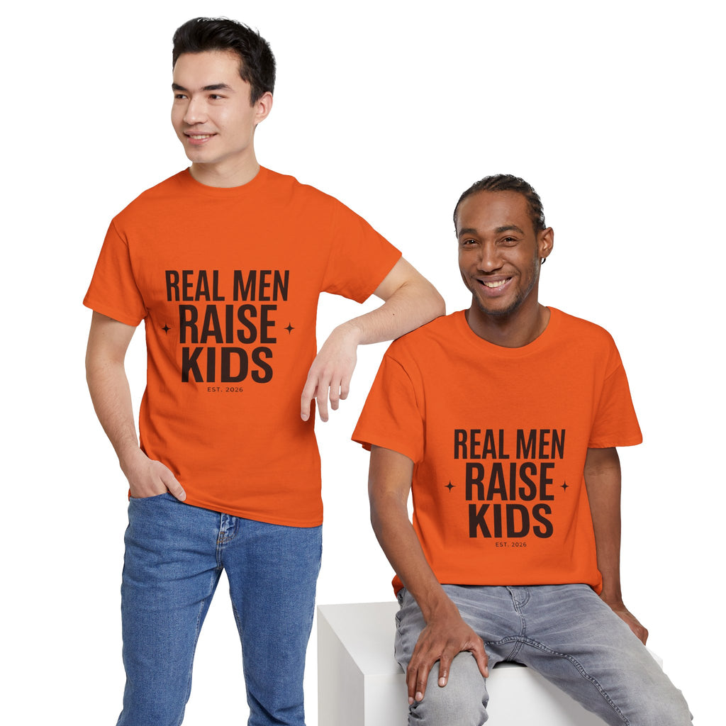 Real Men Raise Kids T-Shirt — Fatherhood Dad Pride Tee