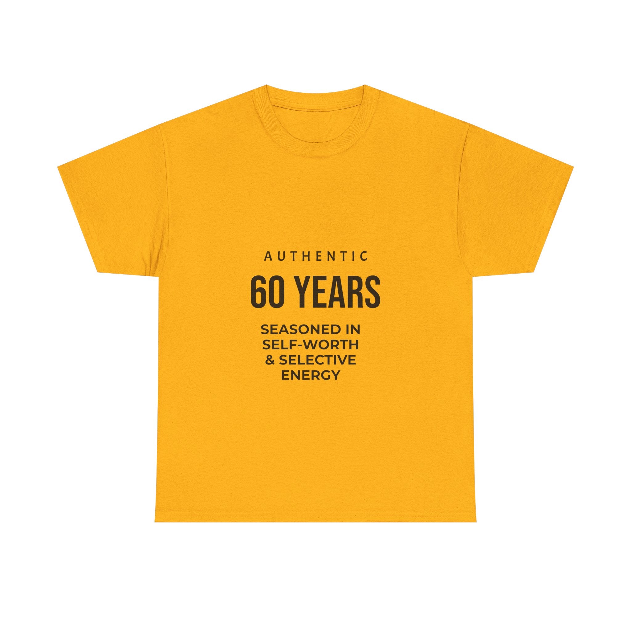 60 Years Seasoned in Self-Worth Tee — Selective Energy Birthday T-Shirt