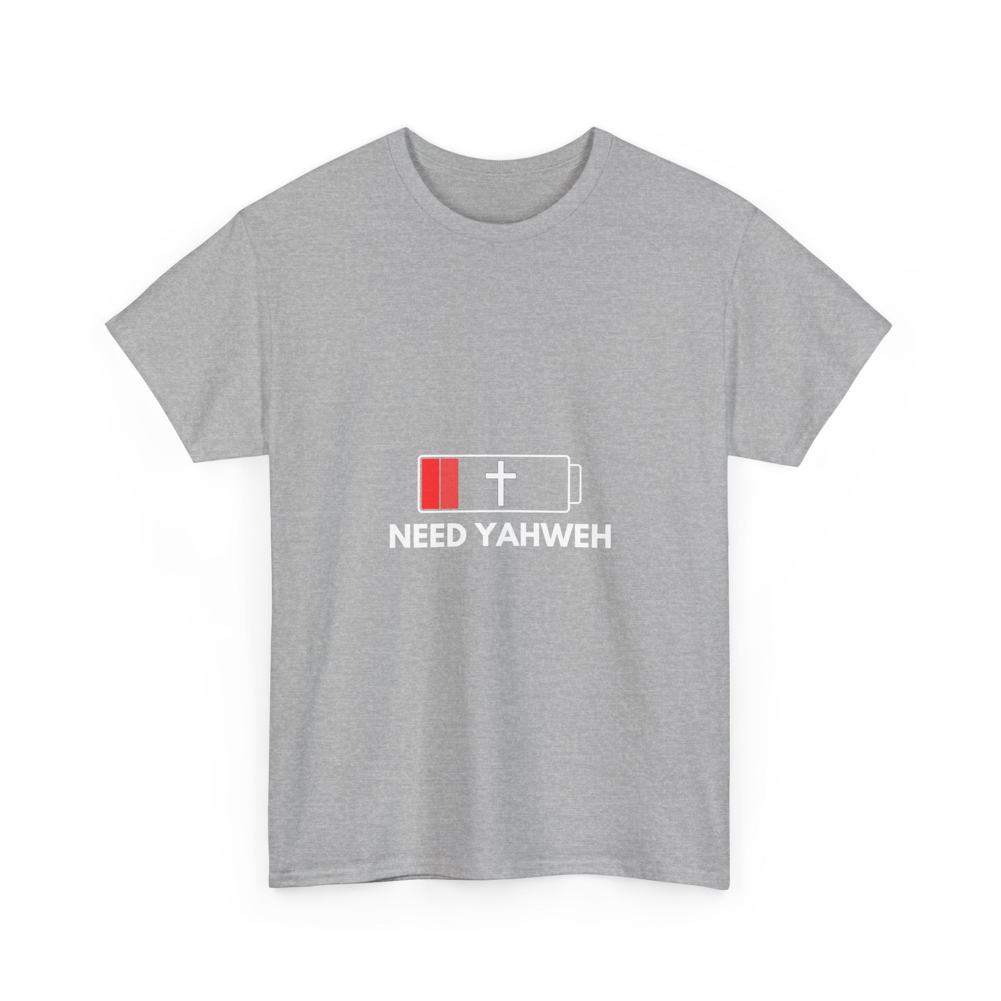 Christian T-Shirt - Low Battery Cross Design "Need Yahweh" Faith Tee