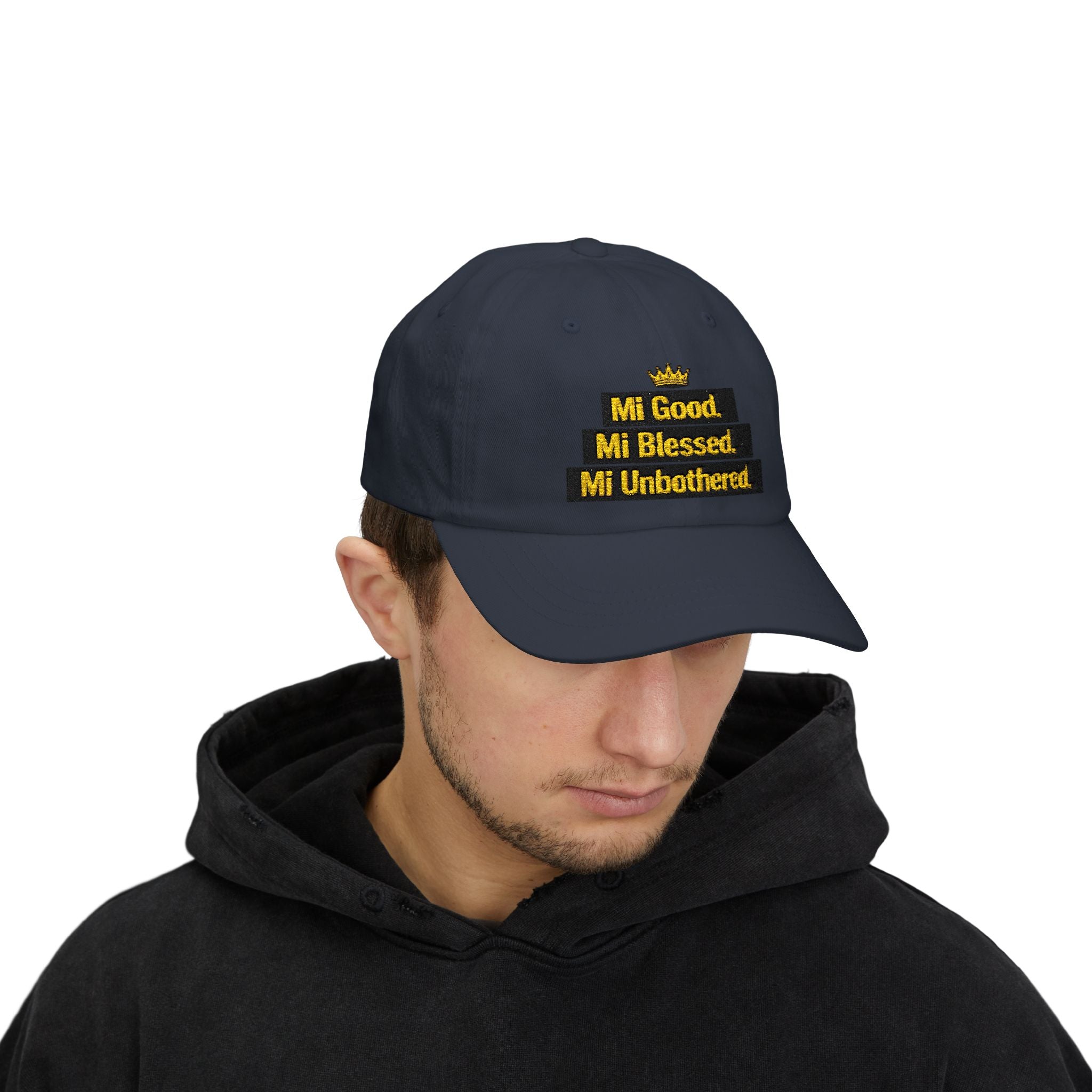 Dad Cap — "Mi Good. Mi Blessed. Mi Unbothered." Embroidered Crown Hat