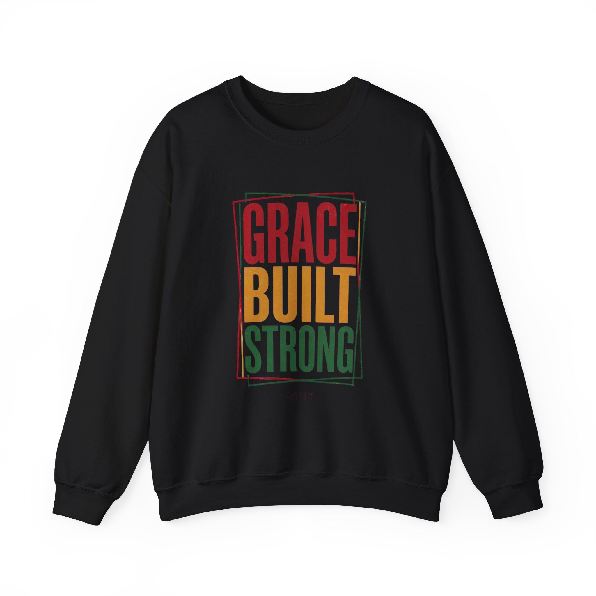 Grace Built Strong Crewneck Sweatshirt | Juneteenth Pan-African Typography