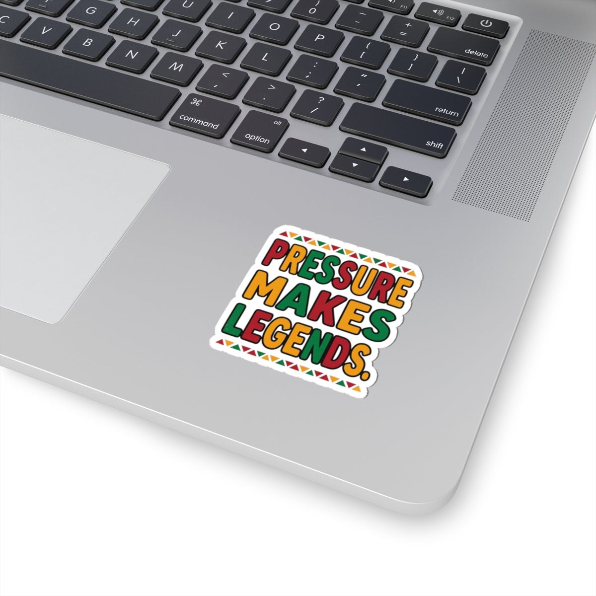 Pressure Makes Legends Sticker | Juneteenth Pan-African Colors, Freedom Message