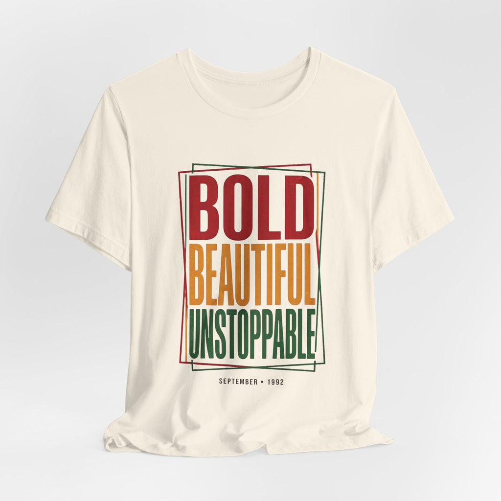 Bold Beautiful Unstoppable T-Shirt | Juneteenth Pan-African 1865 Freedom Tee
