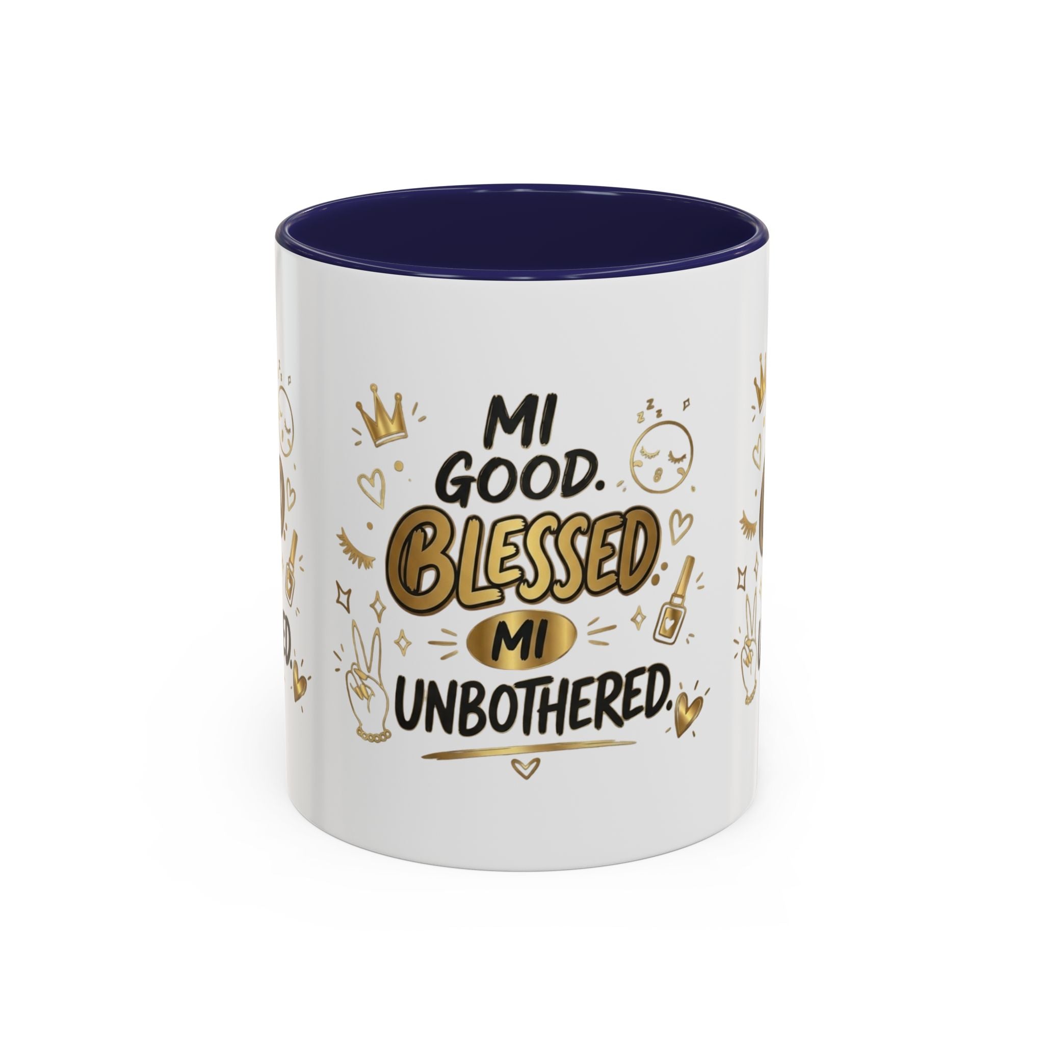 Blessed & Unbothered Accent Coffee Mug — "Mi Good, Blessed, Mi Unbothered"