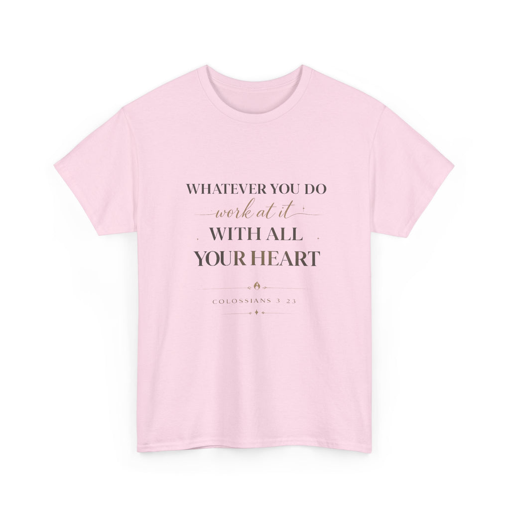 Entrepreneur Bible Quote Tee — "Work at it with All Your Heart"