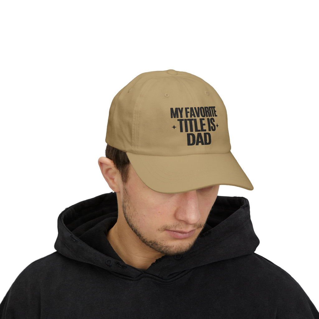 Dad Cap - "My Favorite Title Is Dad" Embroidered Baseball Hat