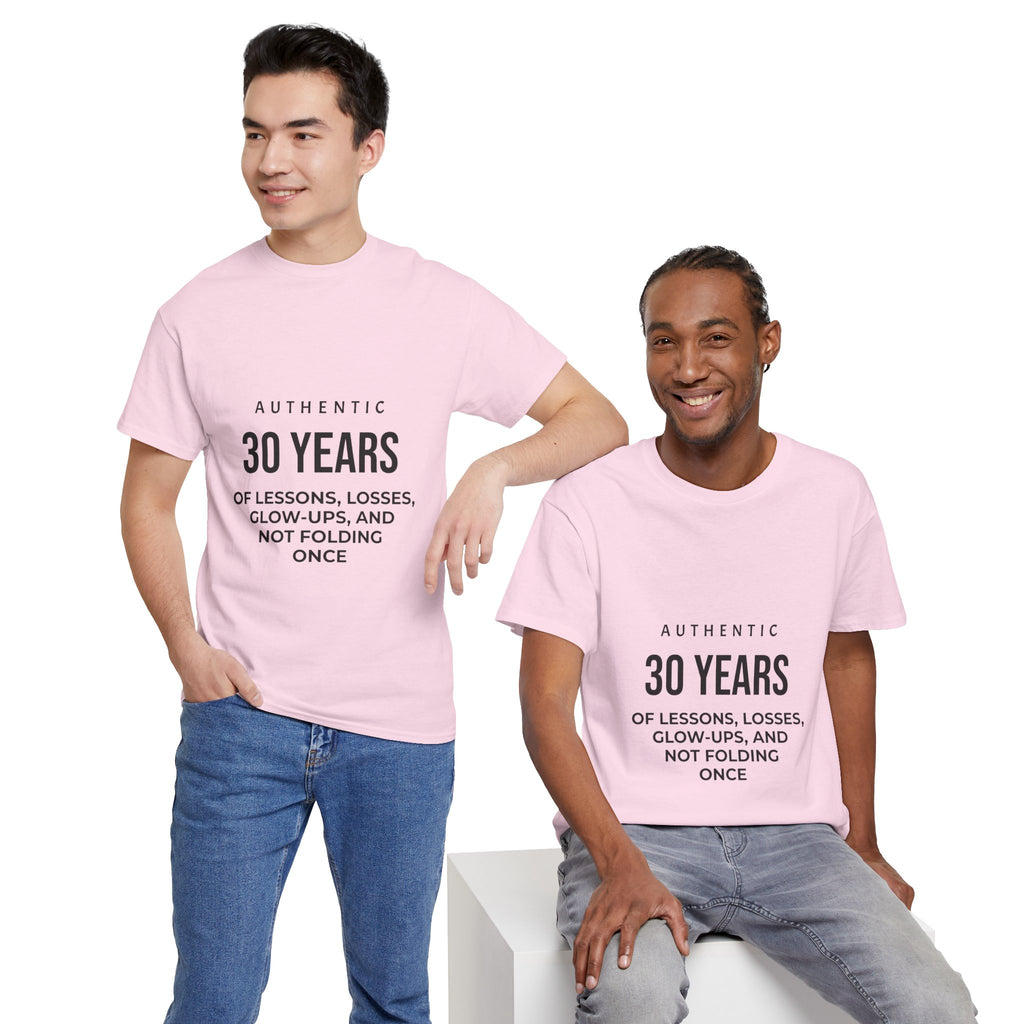 30 Years Authentic Tee — "30 Years of Lessons, Losses, Glow-Ups" Birthday Shirt