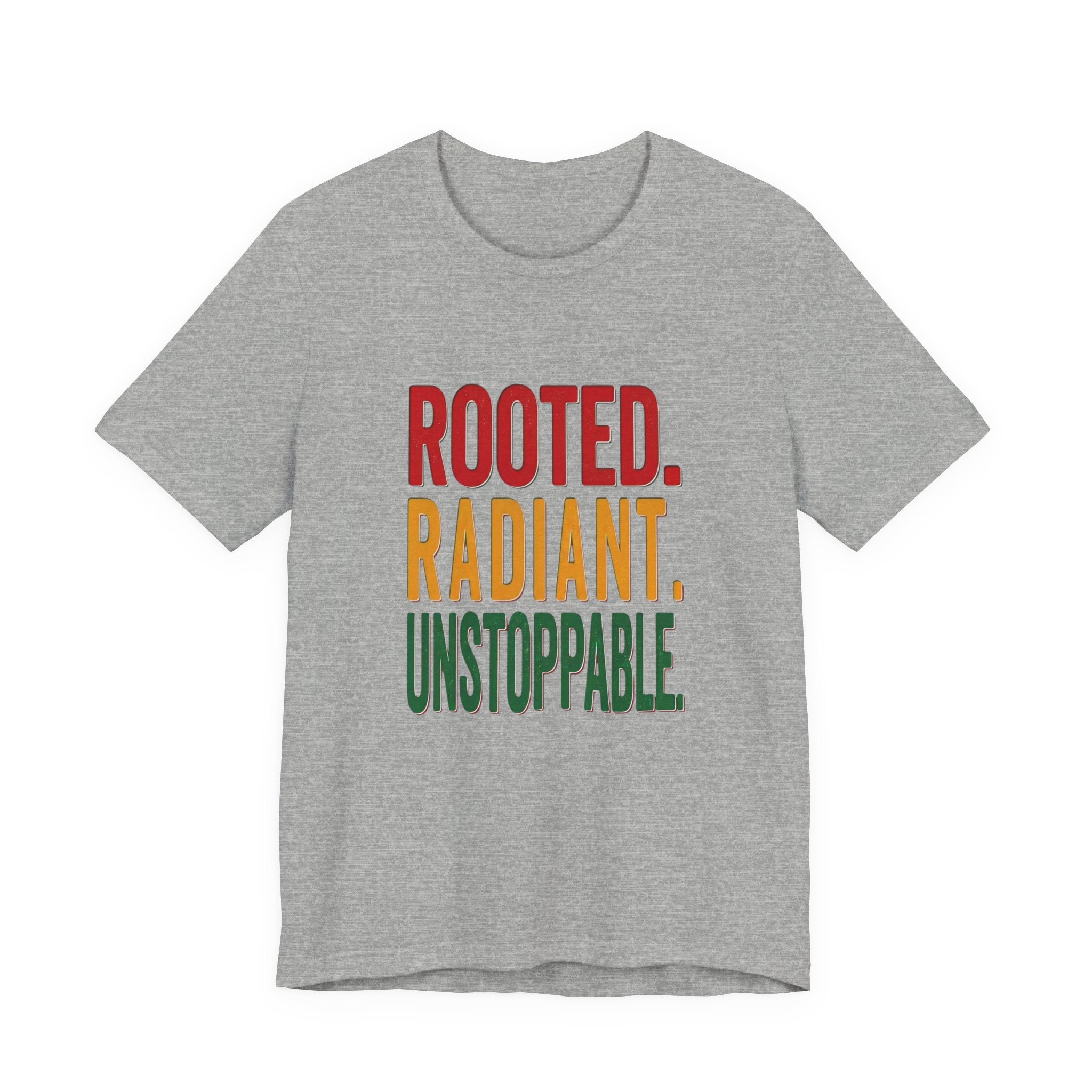 Rooted Radiant Unstoppable T-Shirt | Juneteenth Pan-African Colors, 1865 Freedom Pride