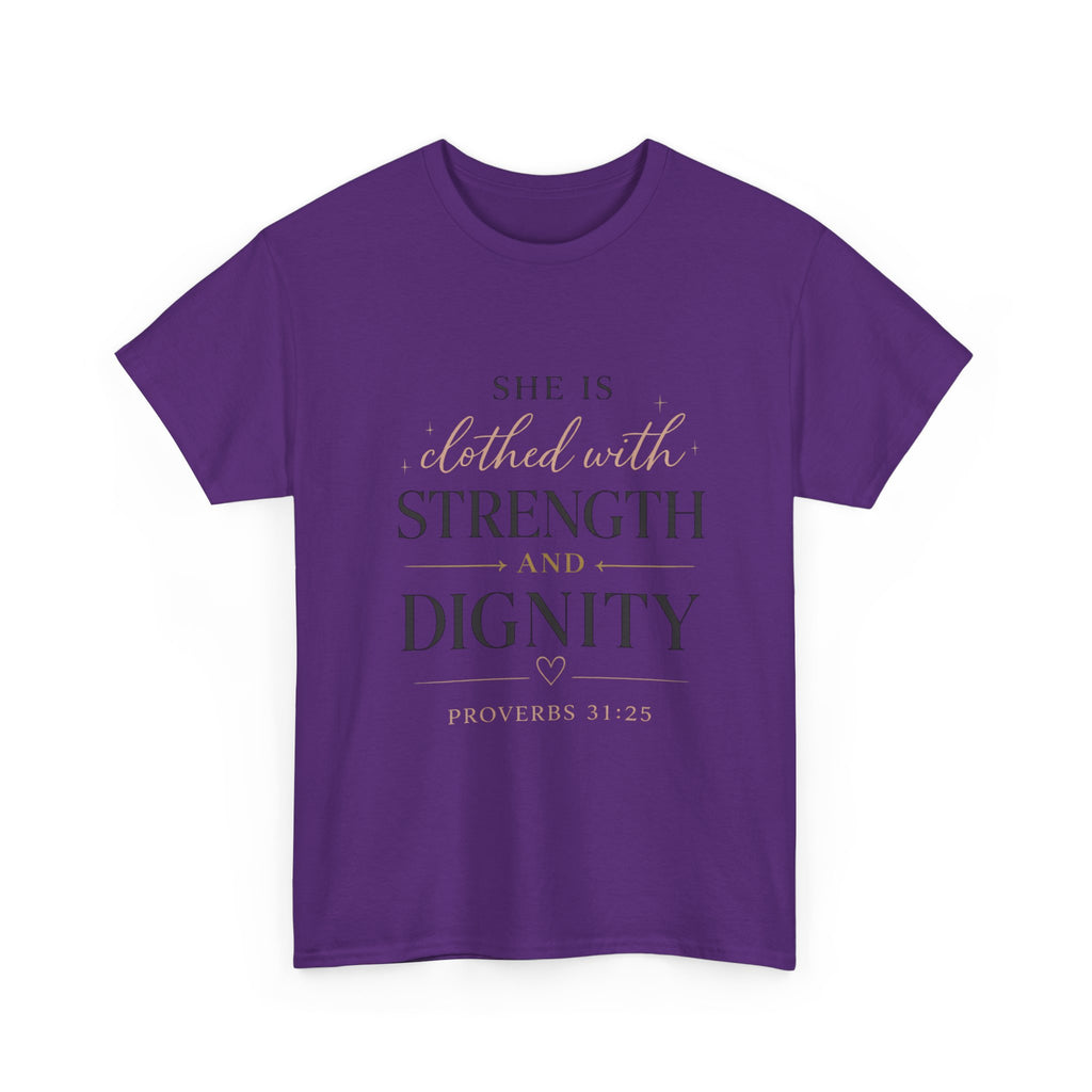 She Is Clothed With Strength and Dignity T-Shirt