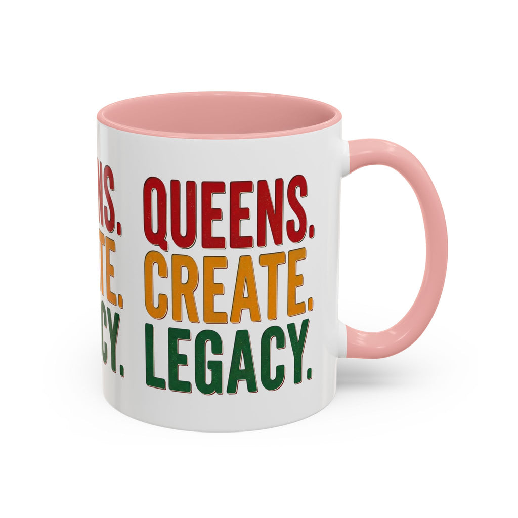 Accent Coffee Mug - Queens Create Legacy Inspirational Coffee Mug (11/15oz)