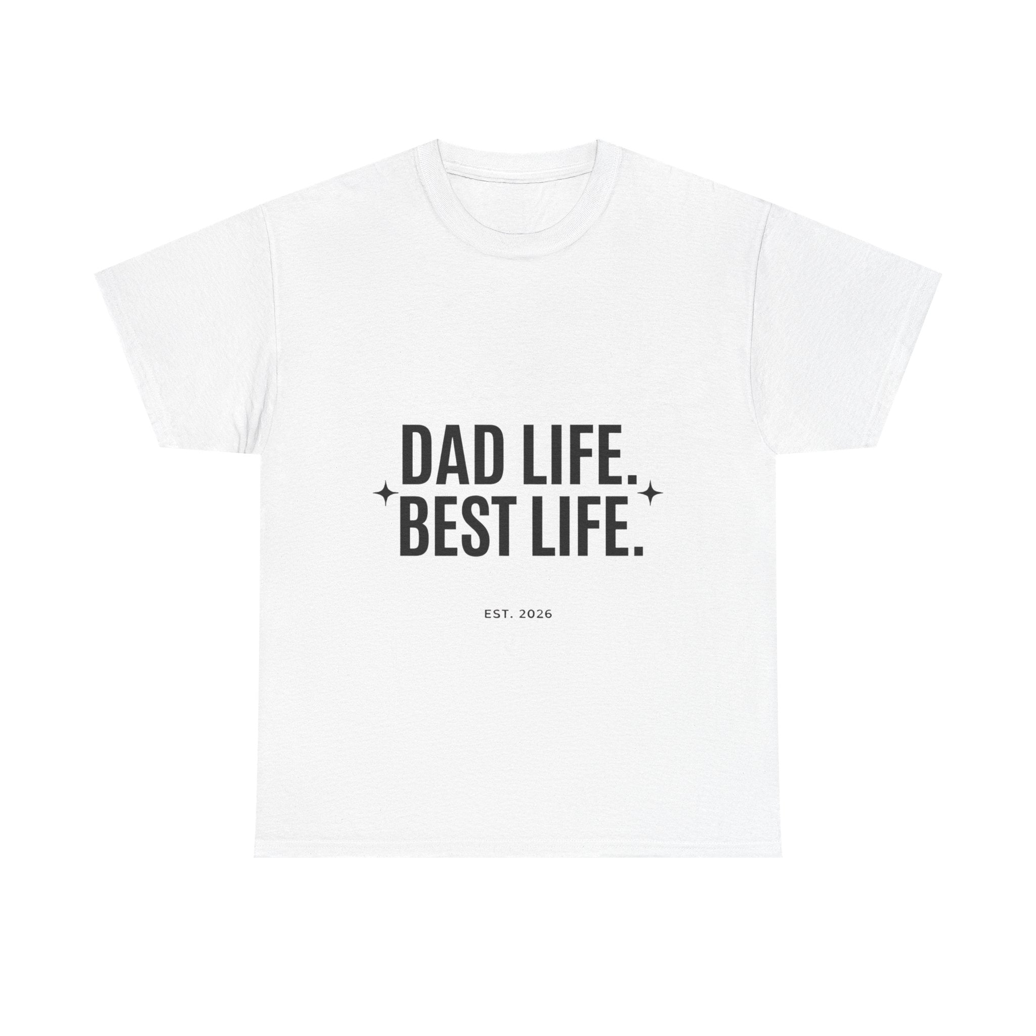Dad Life Best Life T-Shirt