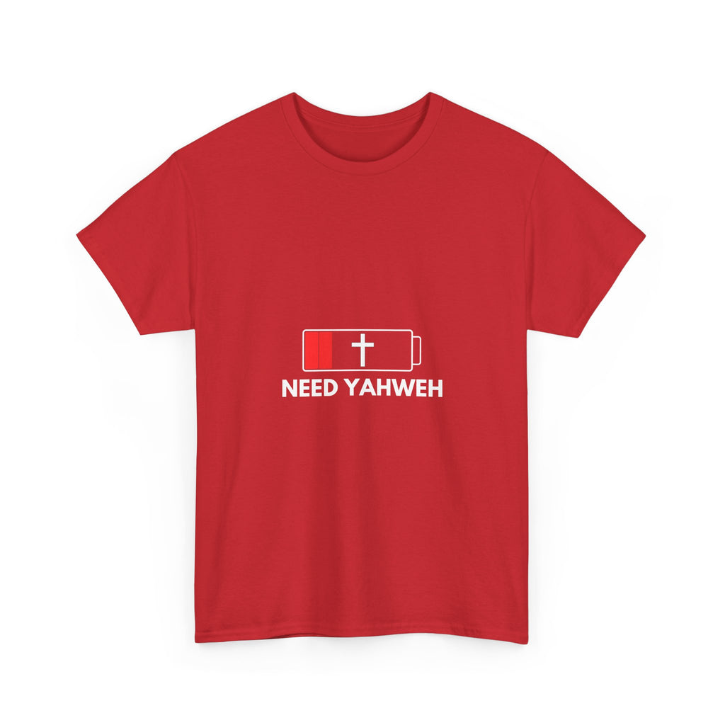 Christian T-Shirt - Low Battery Cross Design "Need Yahweh" Faith Tee