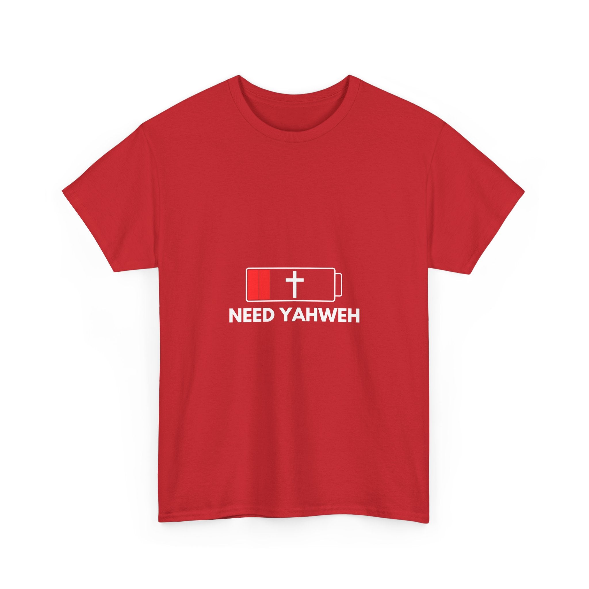 Christian T-Shirt - Low Battery Cross Design "Need Yahweh" Faith Tee